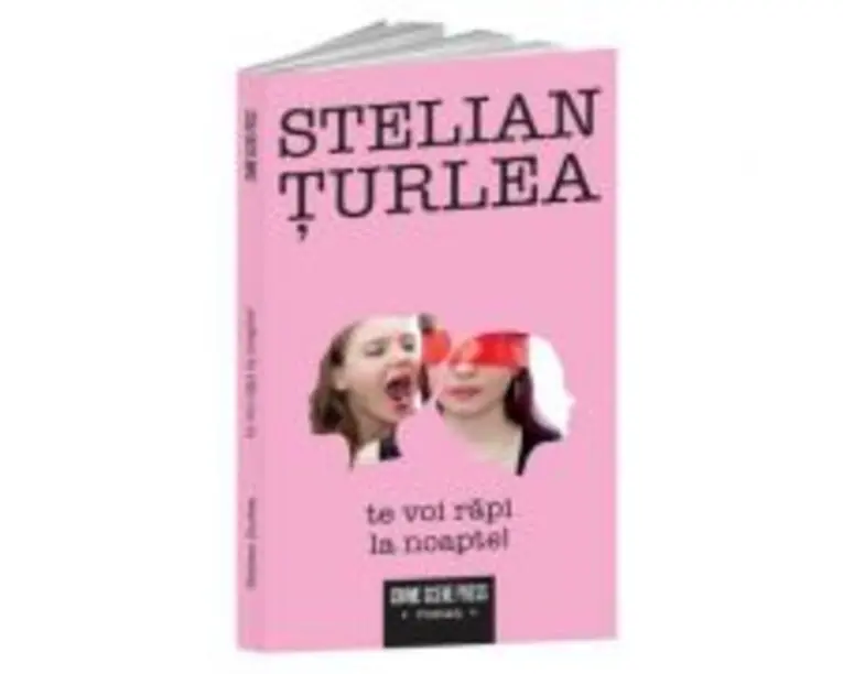 Te voi rapi la noapte! - Stelian Turlea
