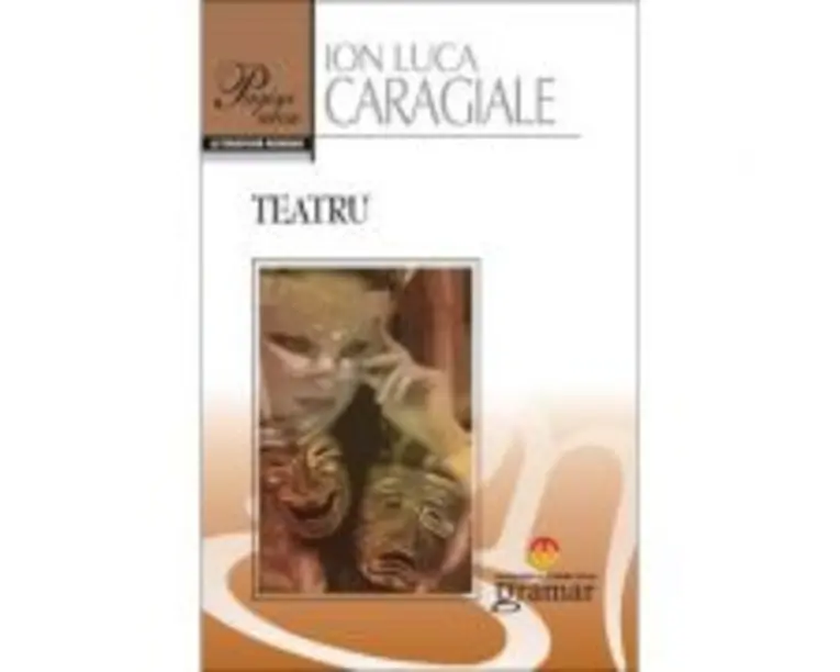 Teatru - Ion Luca Caragiale