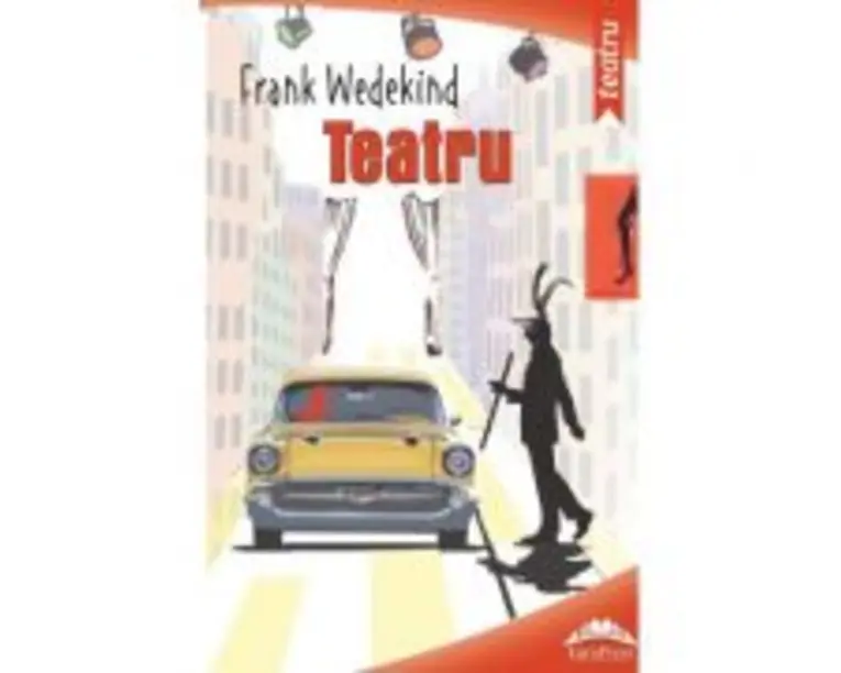 Teatru - Frank Wedekind