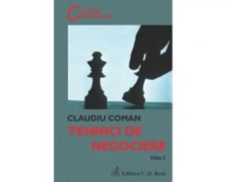 Tehnici de negociere. Editia 2 - Claudiu Coman