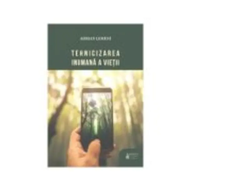 Tehnicizarea inumana a vietii - Adrian Lemeni