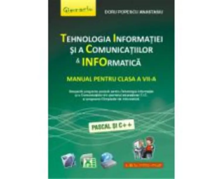Manual Tehnologia Informatiei si Comunicatiilor, clasa a 7-a - Doru Popescu Anastasiu