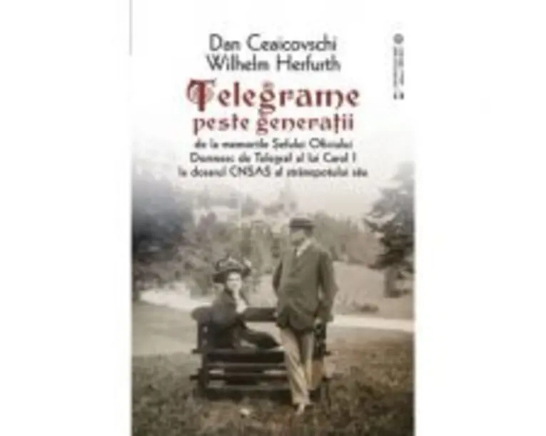 Telegrame peste generatii - Ceaicovschi Dan, Herfurth Wilhelm
