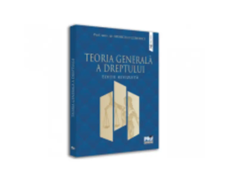 Teoria generala a dreptului. Editie revizuita - Momcilo Luburici