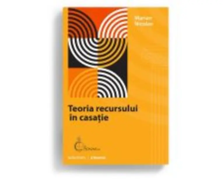 Teoria recursului in casatie - Marian Nicolae