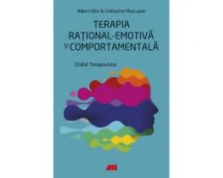 Terapia rational-emotiva si comportamentala - Albert Ellis, Catharine MacLaren