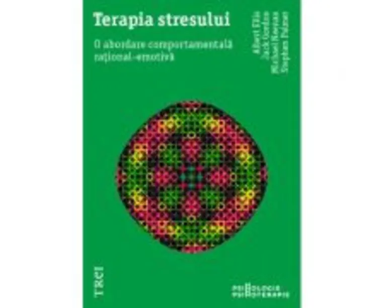Terapia stresului. O abordare comportamentala rational-emotiva - Albert Ellis, Jack Gordon, Michael Neenan, Stephen Palmer