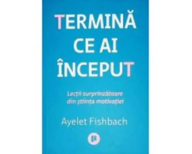 Termina ce ai inceput - Aylet Fishbach