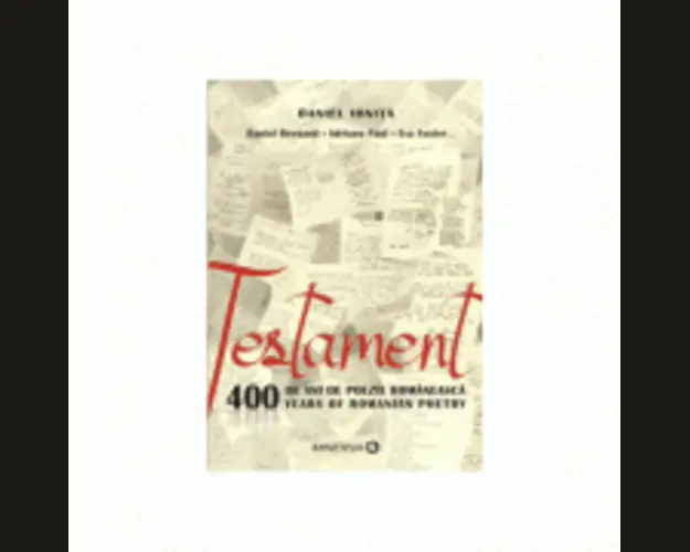 Testament. 400 de ani de poezie romaneasca. 400 years of romanian poetry - Daniel Ionita