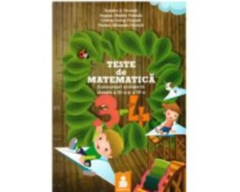 Teste matematica. Concursuri scolare in clasele a 3-a si a 4-a - Dumitru D. Paraiala