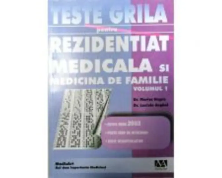 Teste grila pentru rezidentiat medicala si medicina de familie volumul 1 - Marius Negru