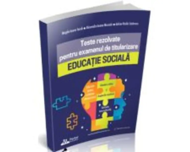 Teste rezolvate pentru examenul de titularizare EDUCATIE SOCIALA - Adrian-Vasile Lazarescu