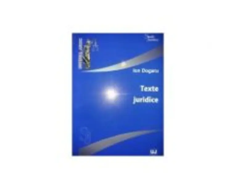 Texte juridice - Ion Dogaru