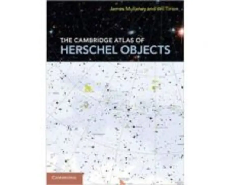 The Cambridge Atlas of Herschel Objects - James Mullaney FRAS, Wil Tirion