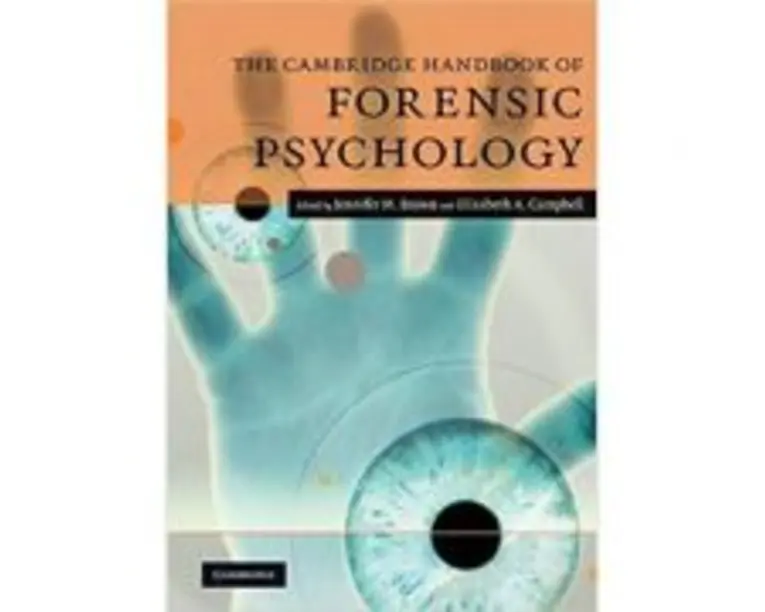 The Cambridge Handbook of Forensic Psychology - Jennifer M. Brown, Elizabeth A. Campbell