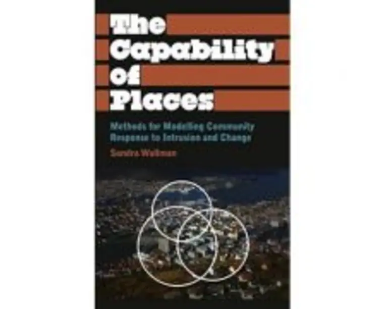 The Capability of Places. Methods for Modelling Community Response to Intrusion and Change - Sandra Wallman