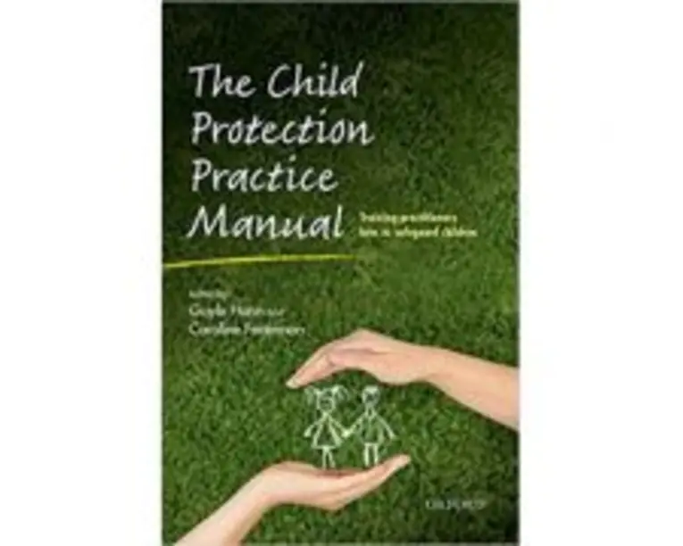 The Child Protection Practice Manual: Training practitioners how to safeguard children - Gayle Hann, Caroline Fertleman