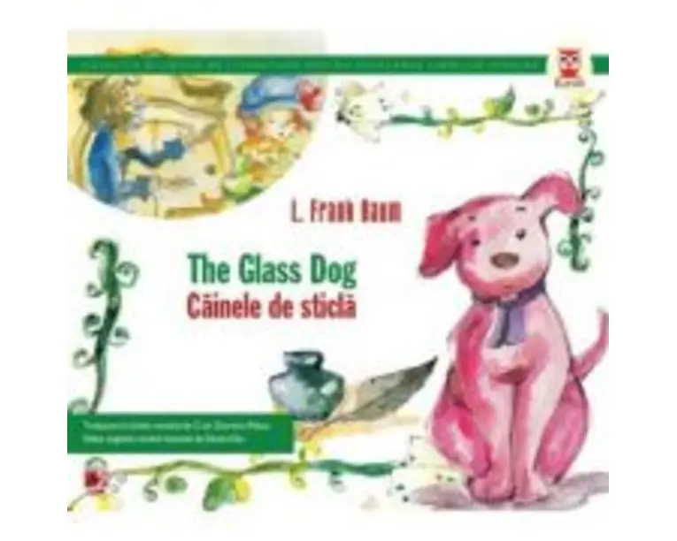 The Glass Dog / Cainele de Sticla - Lyman Frank Baum