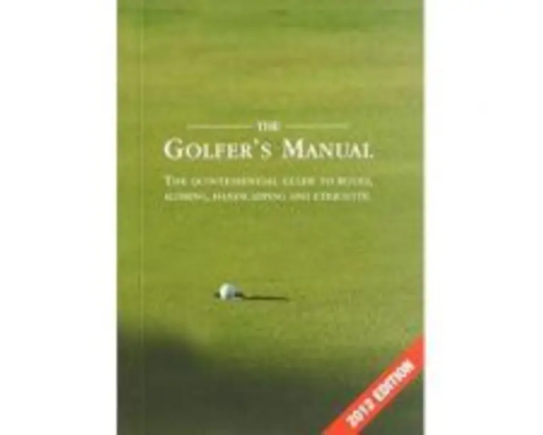 The Golfer's Manual. The Quintessential Guide to Rules, Scoring, Handicapping and Etiquette - Paige Warr