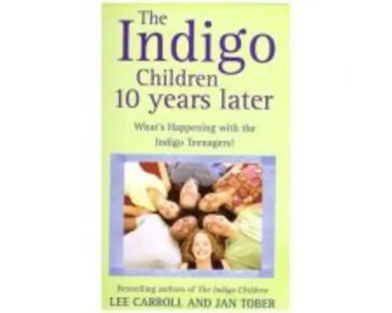 The Indigo Children. 10 Years Later - Lee Carroll, Jan Tober