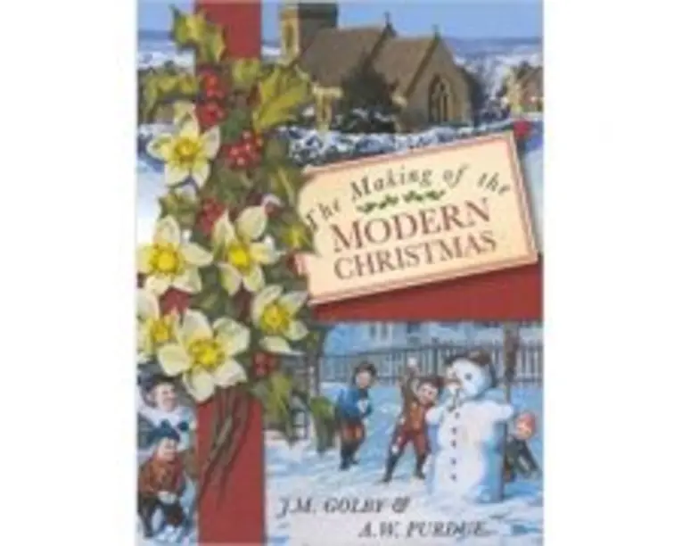 The Making of the Modern Christmas - J. M. Golby