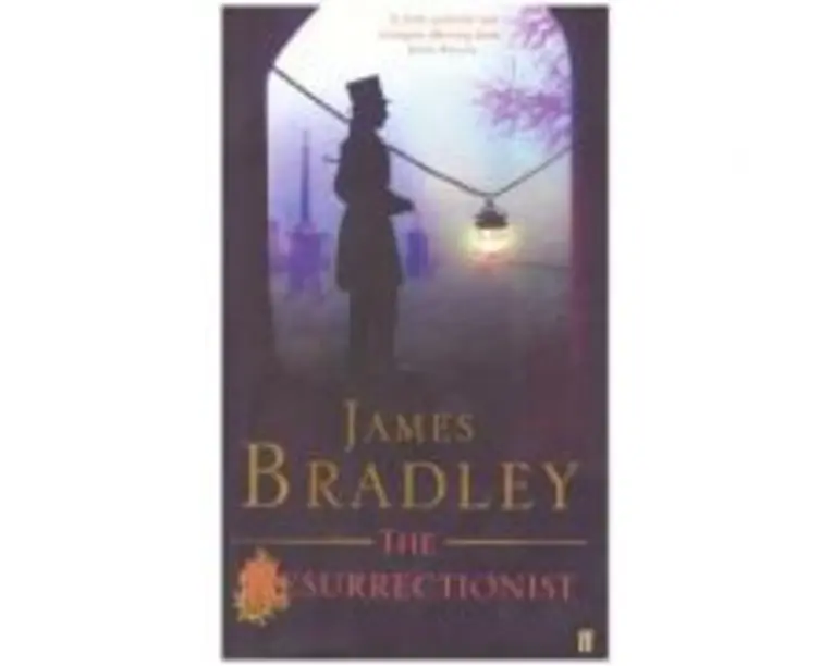 The Resurrectionist - James Bradley