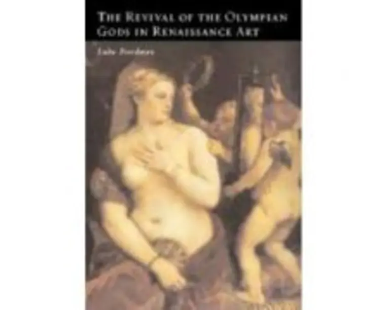 The Revival of the Olympian Gods in Renaissance Art - Luba Freedman