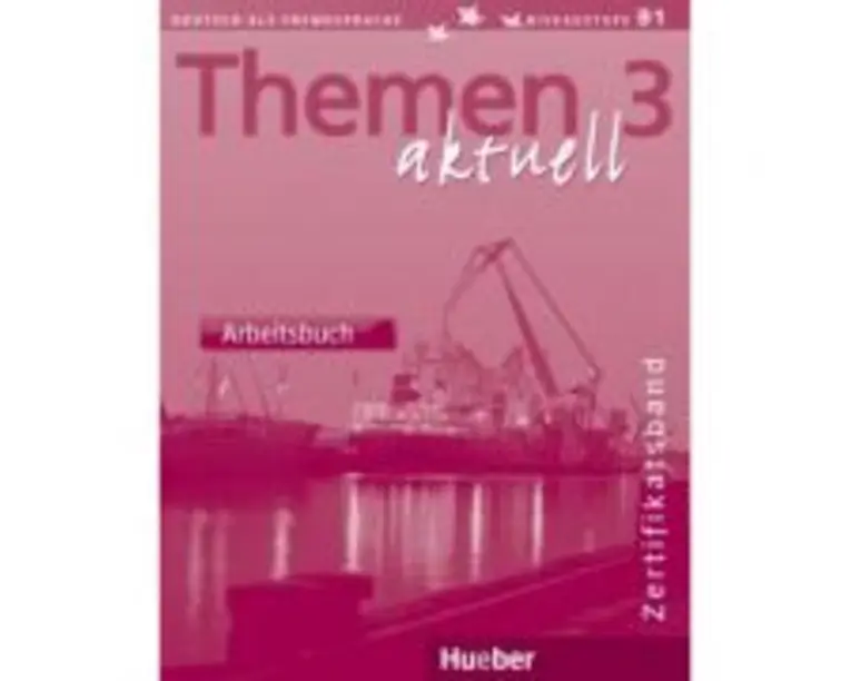 Themen aktuell 3 Zertifikatsband Arbeitsbuch - Heiko Bock, Jutta Muller