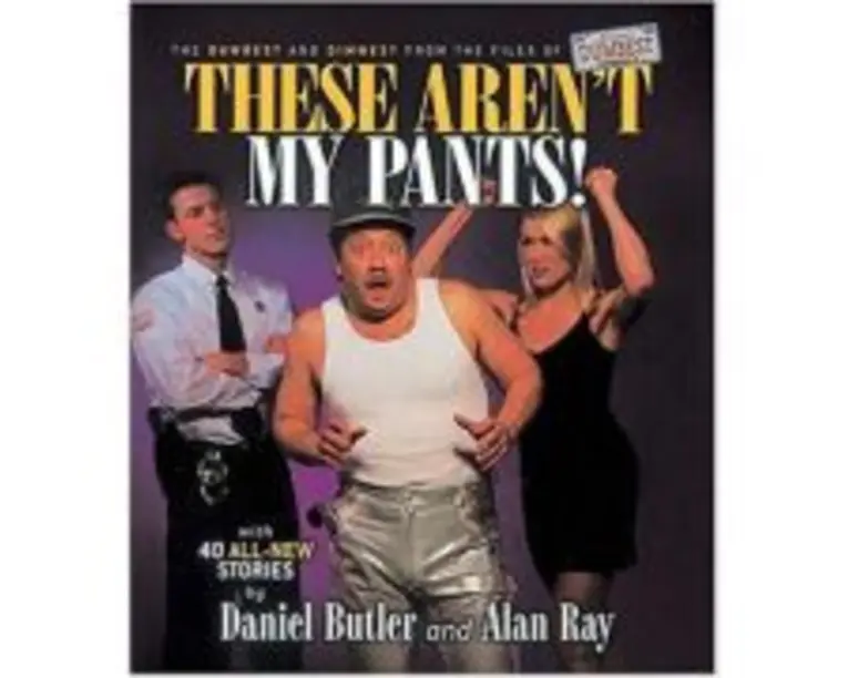 These Aren't My Pants! - Daniel Butler, Alan Ray, Mike Harris