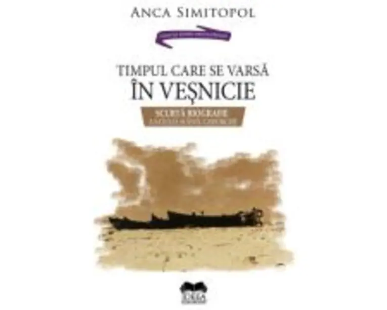 Timpul care se varsa in vesnicie - Anca Simitopol