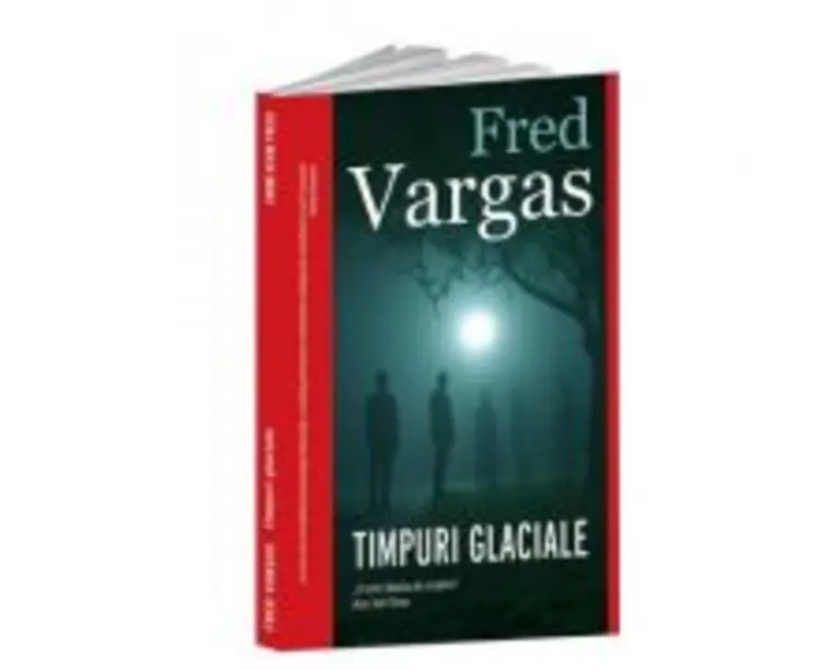 Timpuri glaciale - Fred Vargas