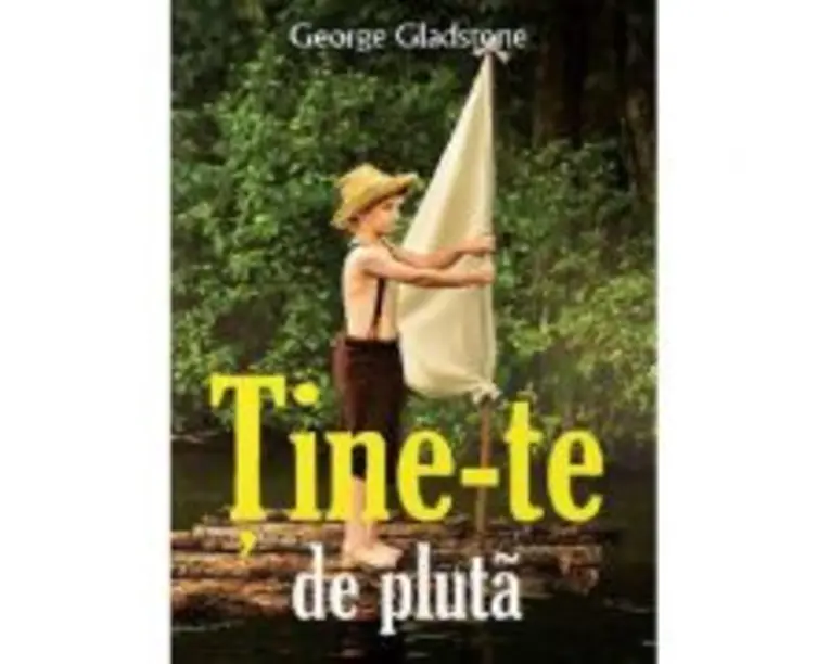 Tine-te de pluta - George Gladstone
