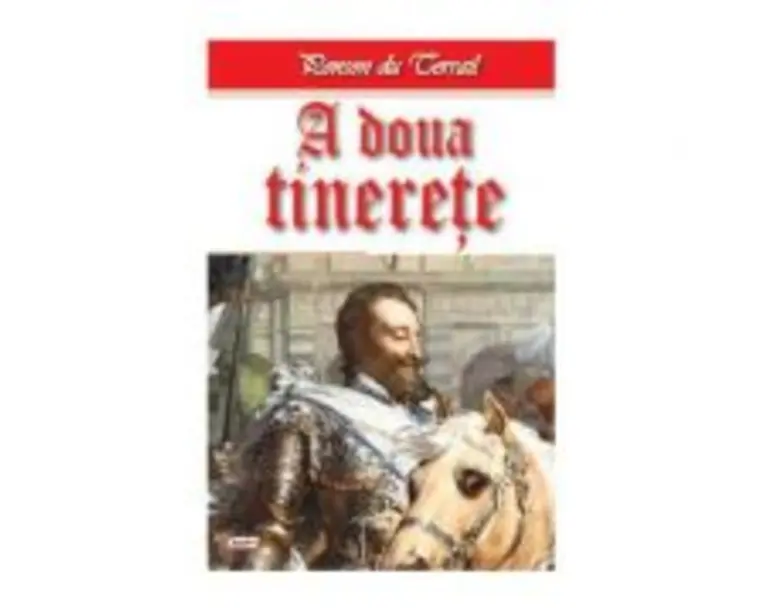 Tineretea regelui Henric volumul 10 A doua tinerete - Ponson du Terrail