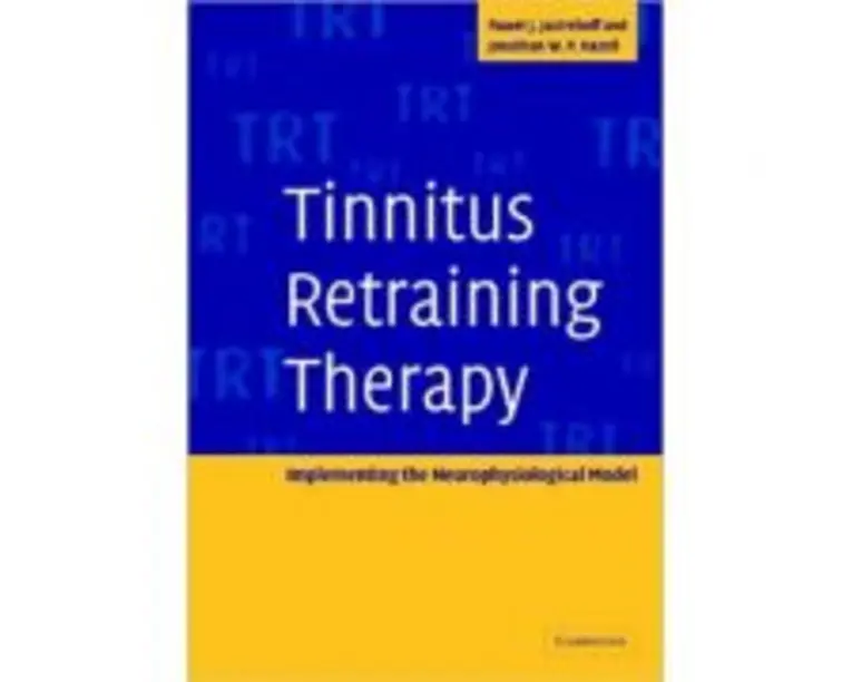 Tinnitus Retraining Therapy: Implementing the Neurophysiological Model - Pawel J. Jastreboff, Jonathan W. P. Hazell