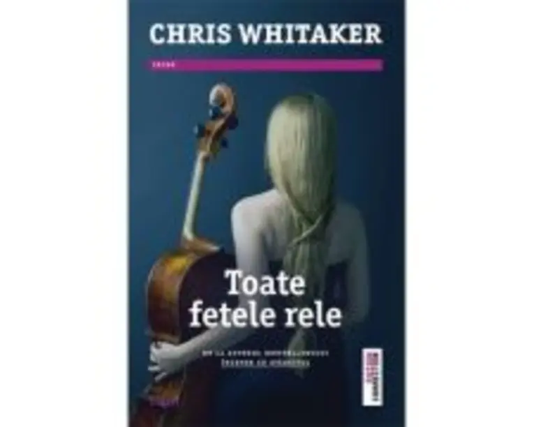 Toate fetele rele - Chris Whitaker