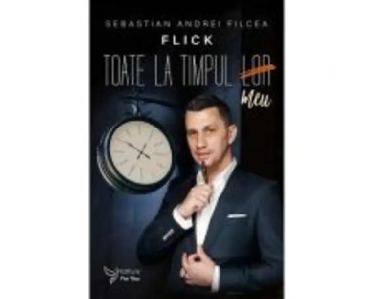 Toate la timpul meu  Sebastian Andrei Filcea (Flick)