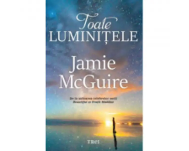 Toate luminitele - Jamie McGuire