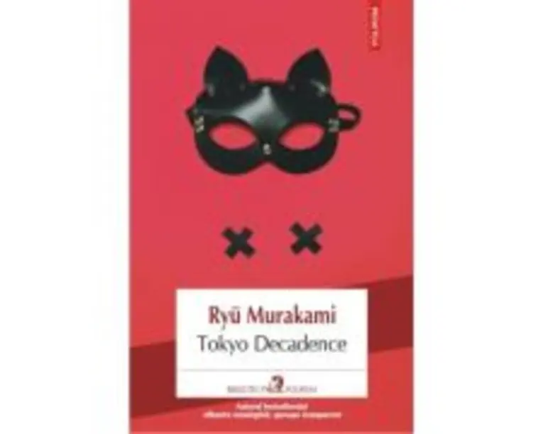 Tokyo Decadence - Ryu Murakami