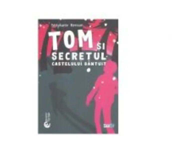 Tom si secretul castelului bantuit. Editie bilingva, romana-engleza - Stephanie Benson