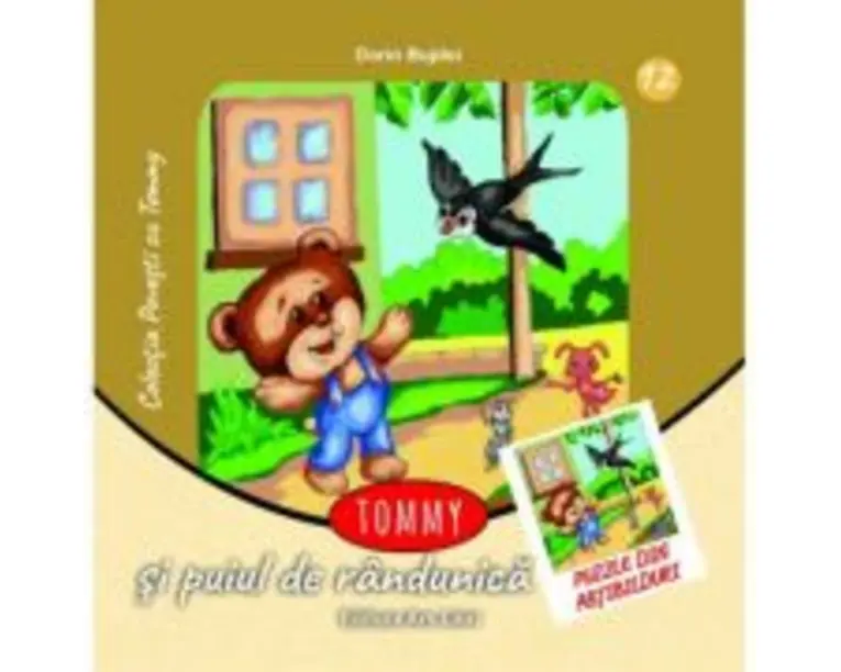 Tommy si puiul de randunica. Contine puzzle din abtibilduri - Dorin Bujdei