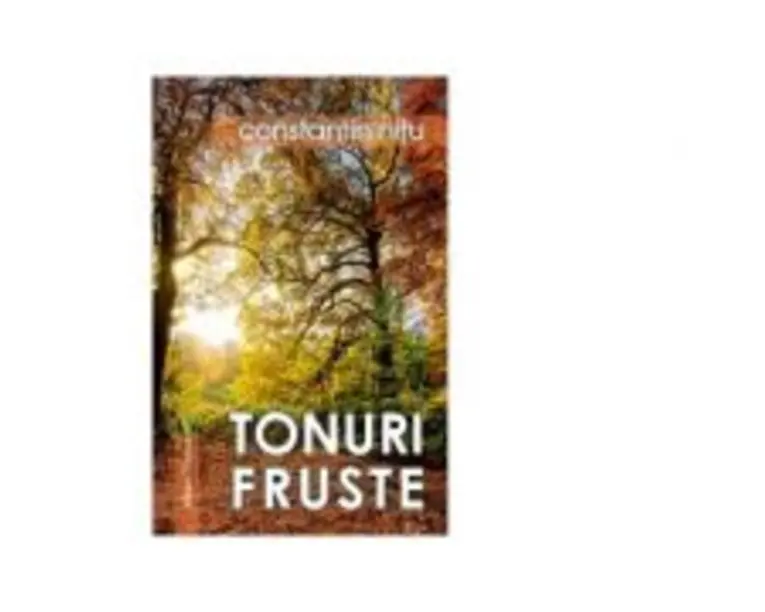 Tonuri fruste - Constantin Nitu