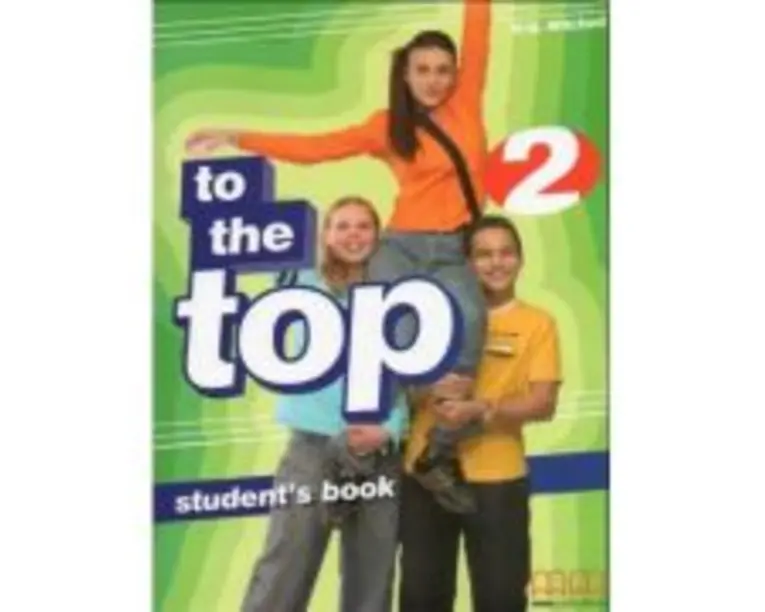 To the Top 2 Students Book. Elementary level - H. Q. Mitchell