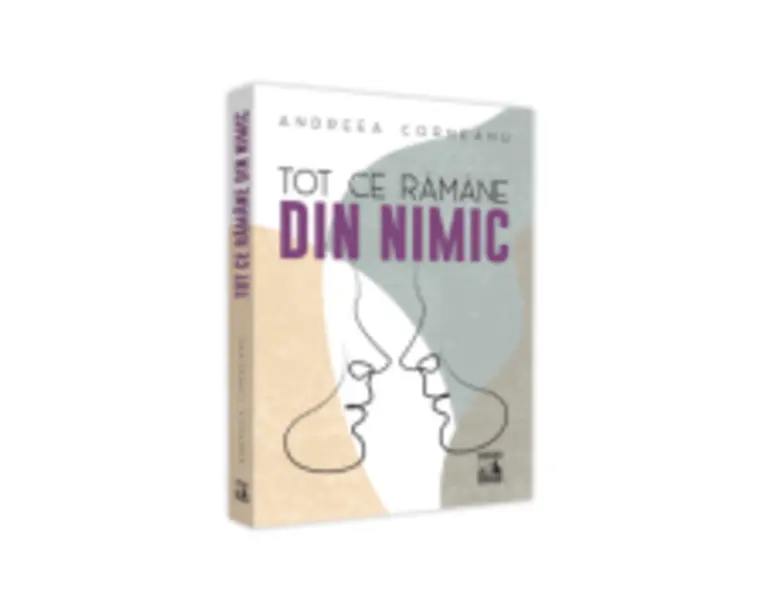 Tot ce ramane din nimic - Andreea Corneanu