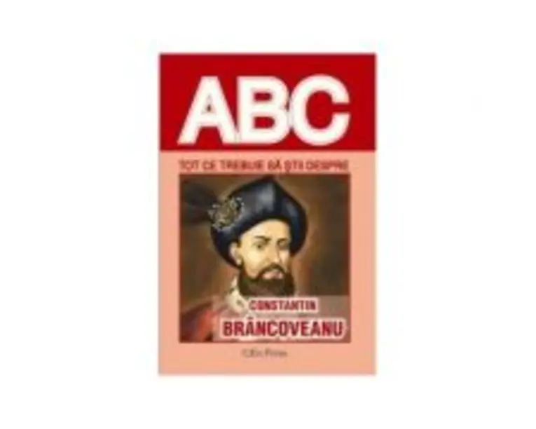 Tot ce trebuie sa stii despre CONSTANTIN BRANCOVEANU