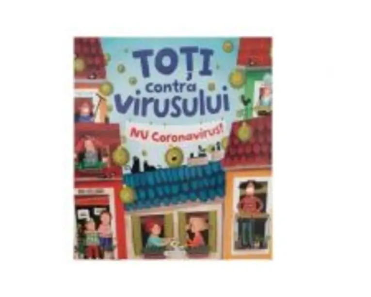 Toti contra virusului. NU coronavirus!