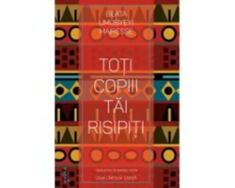 Toti copiii tai risipiti - Beata Umubyeyi Mairesse