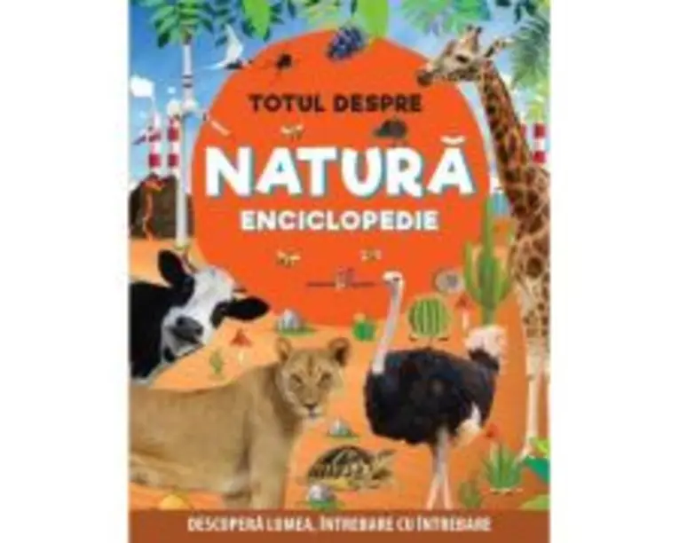 Totul despre natura. Enciclopedie - Constantin Furtuna