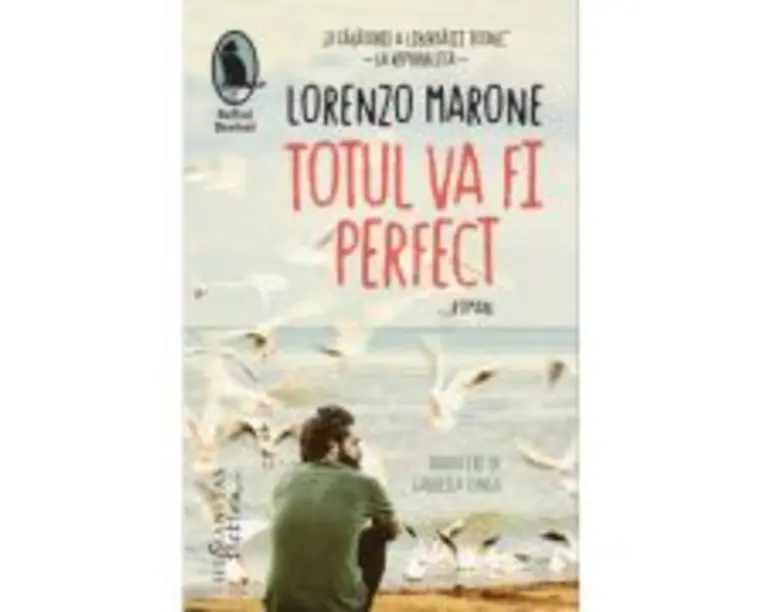 Totul va fi perfect - Lorenzo Marone