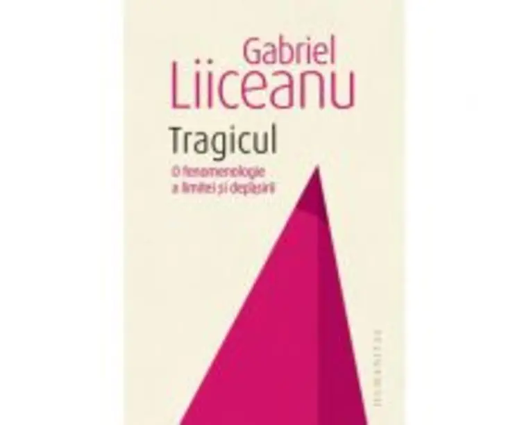 Tragicul - Gabriel Liiceanu