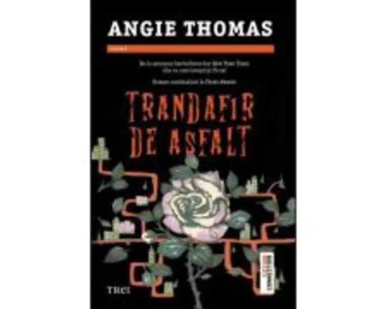 Trandafir de asfalt - Angie Thomas